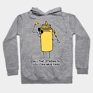 All The Strength You Can Mustard Hoodie